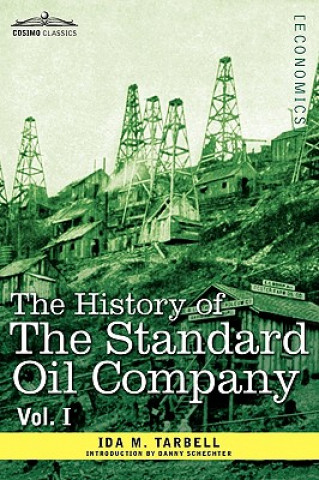 Könyv History of the Standard Oil Company, Vol. I (in Two Volumes) Ida M. Tarbell