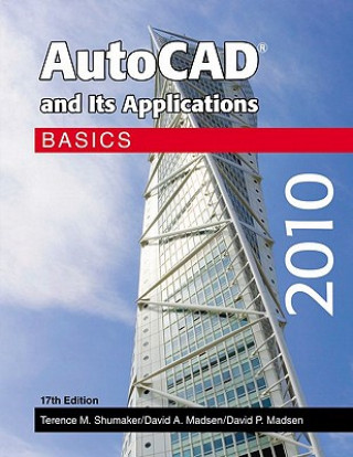 Könyv AutoCAD and Its Applications 2010: Basics Terence M. Shumaker