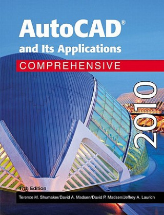Könyv AutoCAD and Its Applications Comprehensvie 2010 Terence M. Shumaker