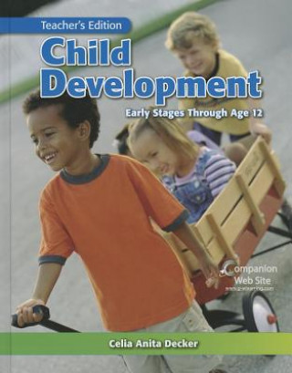 Carte Child Development: Early Stages Through Age 12 Celia Anita Decker