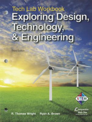 Carte Exploring Design, Technology, & Engineering: Tech Lab Workbook R. Thomas Wright