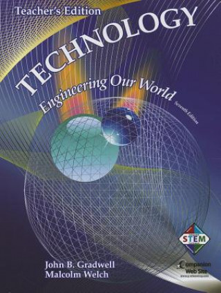 Book Technology: Engineering Our World John B. Gradwell