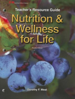 Книга Nutrition & Wellness for Life Dorothy F. West Ph. D.