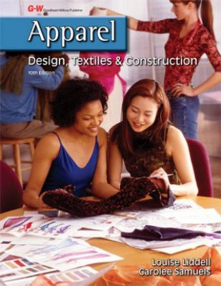 Kniha Apparel: Design, Textiles & Construction Louise A. Liddell