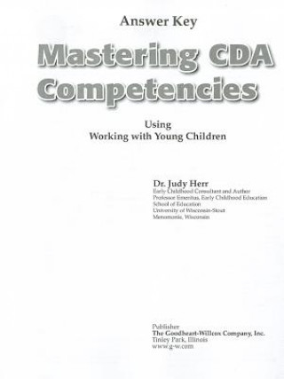 Kniha Mastering CDA Competencies Using Working with Young Children Answer Key Judy Herr