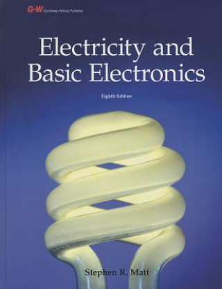 Kniha Electricity and Basic Electronics Stephen R. Matt