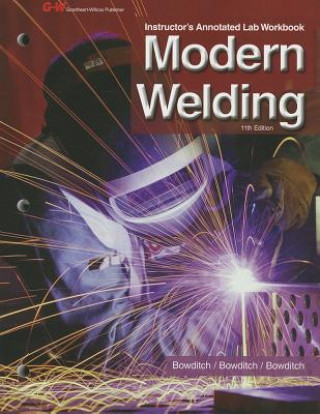 Kniha Modern Welding Instructor's Annotated Lab Workbook William A. Bowditch