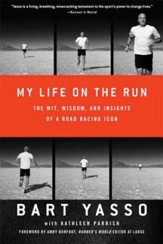 Kniha My Life On The Run Bart Yasso