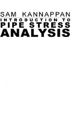 Könyv Introduction to Pipe Stress Analysis Sam Kannappan