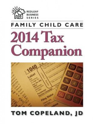 Książka Family Child Care 2014 Tax Companion Tom Copeland Jd