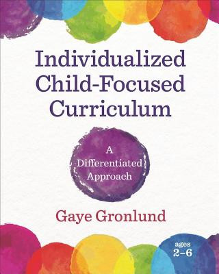 Kniha Individualized Child-Focused Curriculum Gaye Gronlund