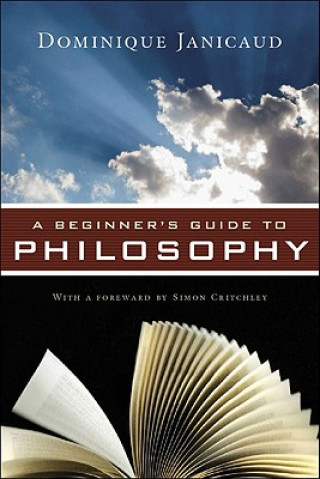 Könyv A Beginner's Guide to Philosophy Dominique Janicaud