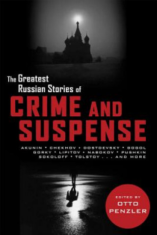 Kniha The Greatest Russian Stories of Crime and Suspense Otto Penzler