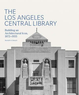 Książka Los Angeles Central Library Kenneth A. Breisch