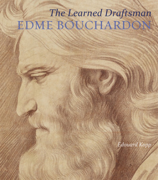 Książka Learned Draftsman - Edme Bouchardon Edouard Kopp