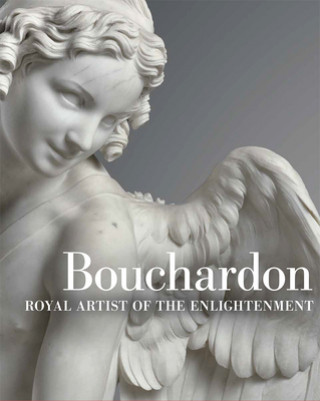 Kniha Bouchardon - Royal Artist of the Enlightenment Anne-Lise Desmas
