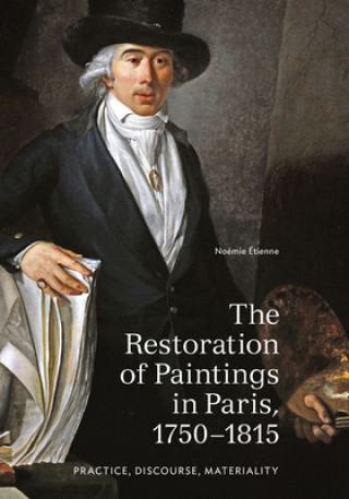 Книга Restoration of Paintings in Paris, 1750-1815 No?mie ?tienne
