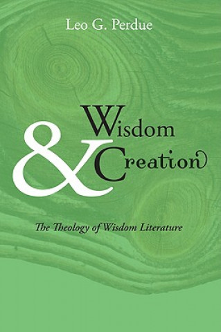 Knjiga Wisdom & Creation Leo G. Perdue