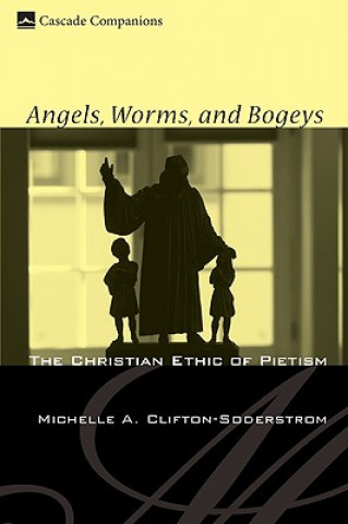 Kniha Angels, Worms, and Bogeys Michelle A. Clifton-Soderstrom