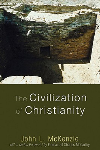 Βιβλίο Civilization of Christianity John L McKenzie