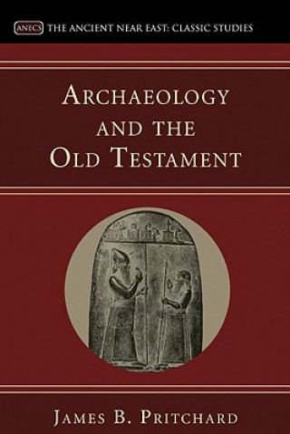 Buch Archaeology and the Old Testament James B. Pritchard