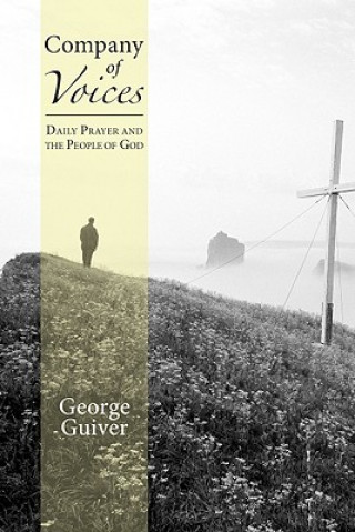 Kniha Company of Voices: Daily Prayer and the People of God George Guiver