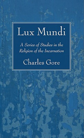 Book Lux Mundi Charles Gore