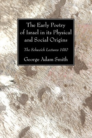 Книга Early Poetry of Israel in Its Physical and Social Origins George Adam Smith