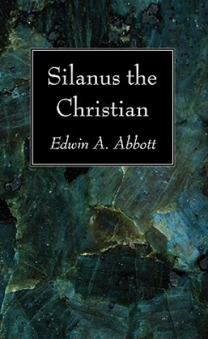 Libro Silanus the Christian Edwin Abbott Abbott