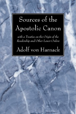 Kniha Sources of the Apostolic Canon Adolf Von Harnack