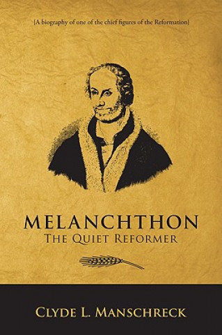 Книга Melanchthon Clyde L Manschreck