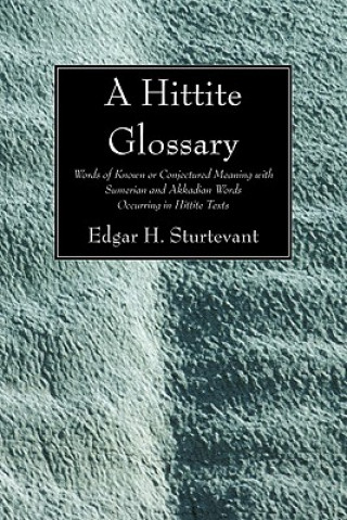 Kniha Hittite Glossary Edgar H. Sturtevant