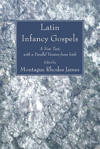 Knjiga Latin Infancy Gospels Montague Rhodes James