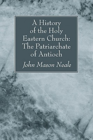 Carte History of the Holy Eastern Church John Mason Neale