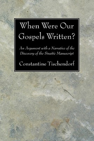 Knjiga When Were Our Gospels Written? Constantine Tischendorf