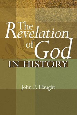 Książka Revelation of God in History John F (Georgetown University) Haught