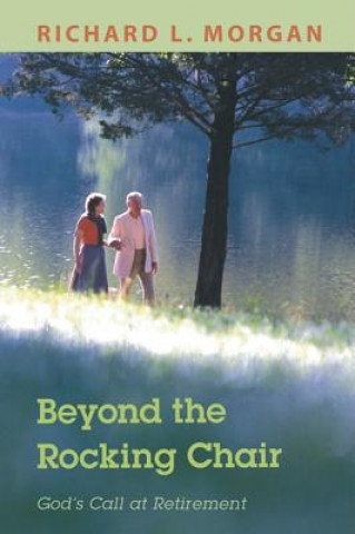 Livre Beyond the Rocking Chair Richard L Morgan