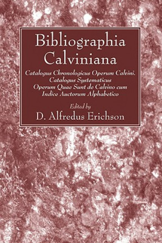Carte Bibliographia Calviniana D. Alfredus Erichson