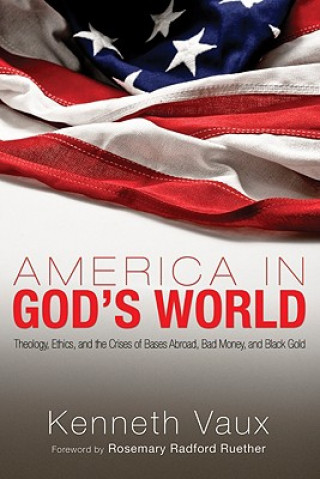 Книга America in God's World Kenneth L. Vaux