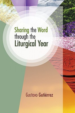 Książka Sharing the Word Through the Liturgical Year Gustavo Gutierrez