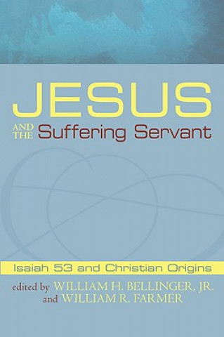Книга Jesus and the Suffering Servant William H. Jr. Bellinger