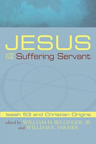 Livre Jesus and the Suffering Servant William H. Jr. Bellinger