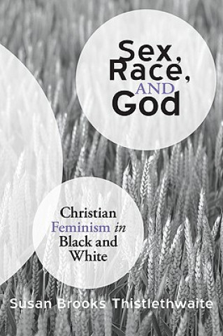 Книга Sex, Race, and God Susan Brooks Thistlethwaite