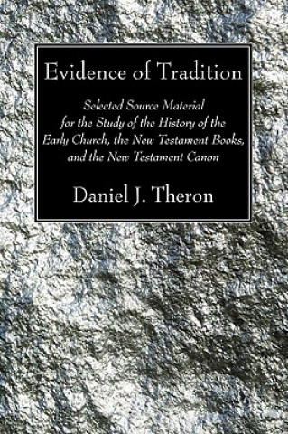 Könyv Evidence of Tradition Daniel J. Theron