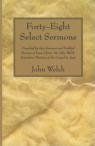 Knjiga Forty-Eight Select Sermons John Welch