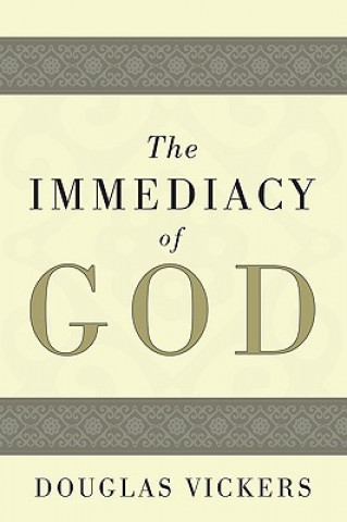 Książka Immediacy of God Douglas Vickers