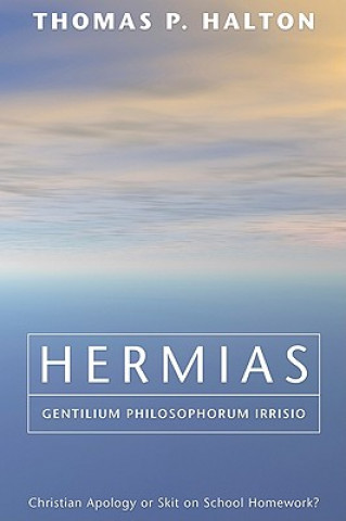 Carte Hermias, Gentilium Philosophorum Irrisio Thomas P. Halton