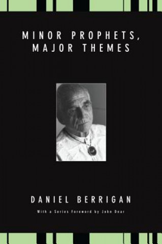 Kniha Minor Prophets, Major Themes Daniel Berrigan