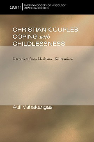 Kniha Christian Couples Coping with Childlessness Auli Vahakangas
