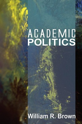 Libro Academic Politics William R Brown